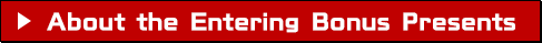 About the Entering Bonus Presents