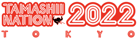 TAMASHII NATION 2022 TOKYO